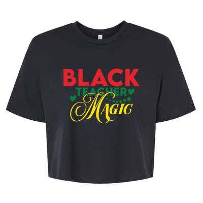 Black Teacher Magic Teacher Black History Month Bella+Canvas Jersey Crop Tee