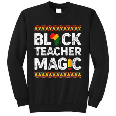 Black Teacher Magic Melanin Pride Black History Month Tall Sweatshirt