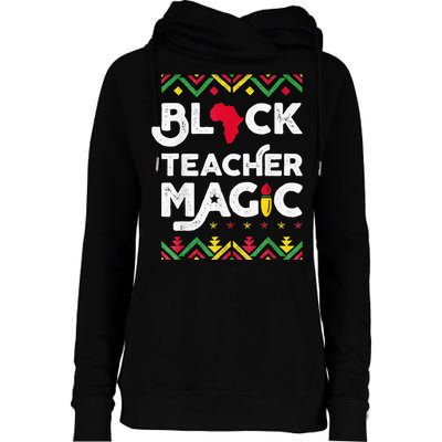 Black Teacher Magic Teacher Black History Month Womens Funnel Neck Pullover Hood