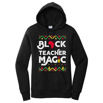 Black Teacher Magic Teacher Black History Month Women's Pullover Hoodie