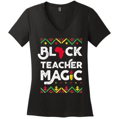 Black Teacher Magic Teacher Black History Month Women's V-Neck T-Shirt