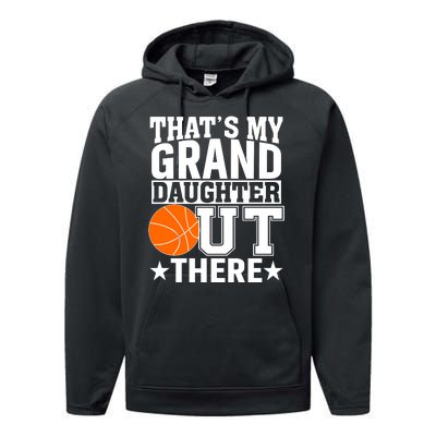 Basketball That's My Grand Daughter Out There Performance Fleece Hoodie