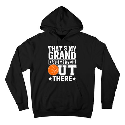 Basketball That's My Grand Daughter Out There Hoodie