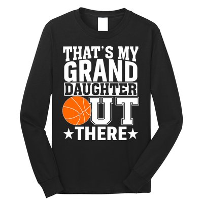 Basketball That's My Grand Daughter Out There Long Sleeve Shirt