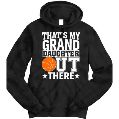 Basketball That's My Grand Daughter Out There Tie Dye Hoodie