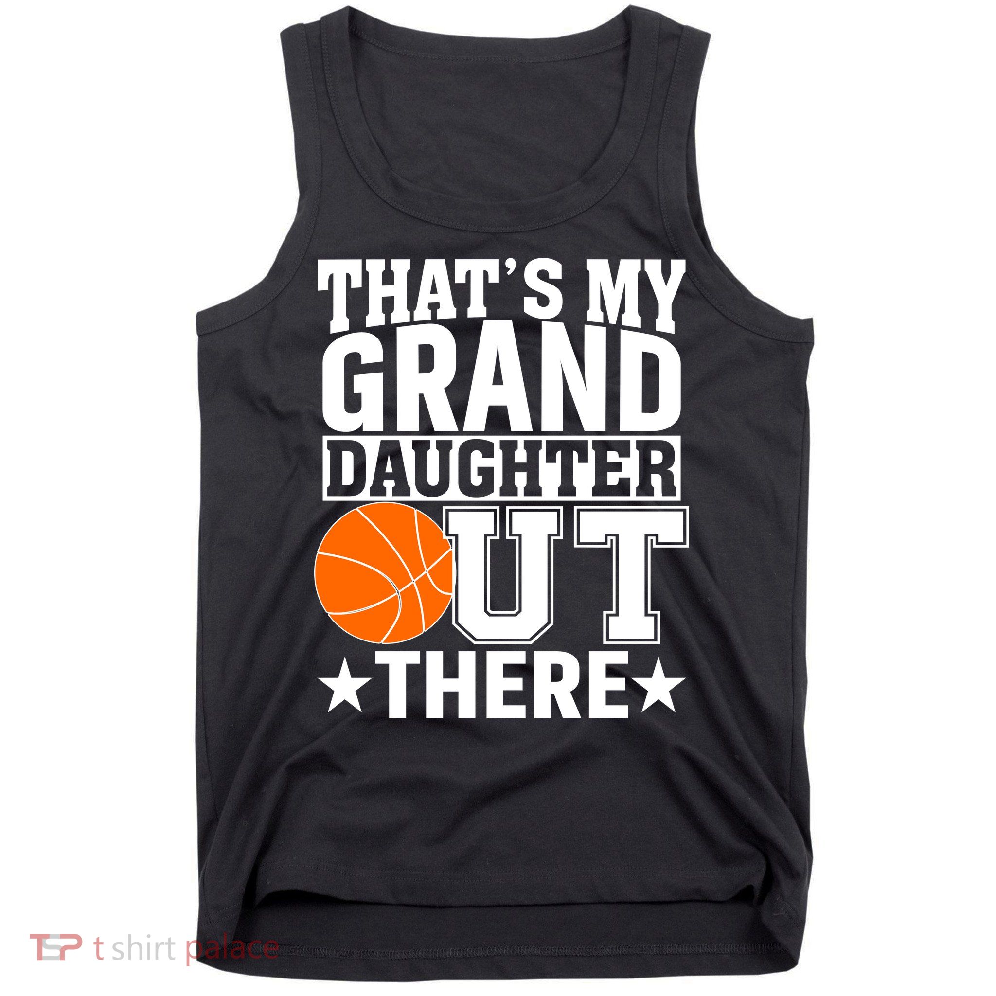 Basketball That's My Grand Daughter Out There Tank Top