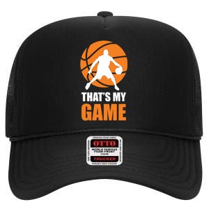 Basketball Thats My Game High Crown Mesh Back Trucker Hat