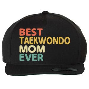 Best Taekwondo Mom Ever Martial Arts Tkd Gift Wool Snapback Cap