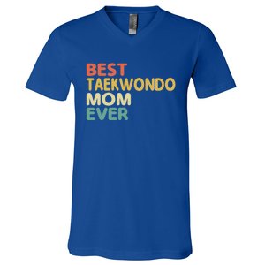 Best Taekwondo Mom Ever Martial Arts Tkd Gift V-Neck T-Shirt