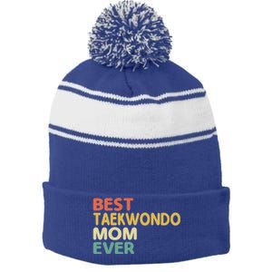 Best Taekwondo Mom Ever Martial Arts Tkd Gift Stripe Pom Pom Beanie