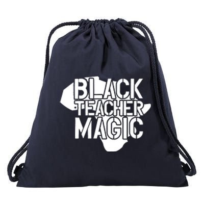 Black Teacher Magic Gift Teacher Black History Month Drawstring Bag