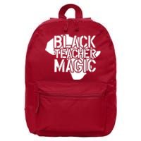 Black Teacher Magic Gift Teacher Black History Month 16 in Basic Backpack