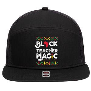 Black Teacher Magic Teacher Black History Month 7 Panel Mesh Trucker Snapback Hat