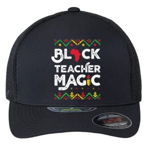 Black Teacher Magic Teacher Black History Month Flexfit Unipanel Trucker Cap