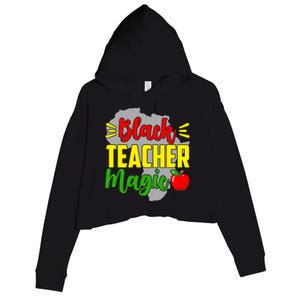 Black Teacher Magic African American Black History Month Gift Crop Fleece Hoodie