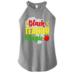 Black Teacher Magic African American Black History Month Gift Women's Perfect Tri Rocker Tank