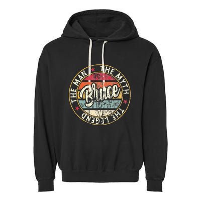 Bruce The Man The Myth The Legend First Name Bruce Garment-Dyed Fleece Hoodie