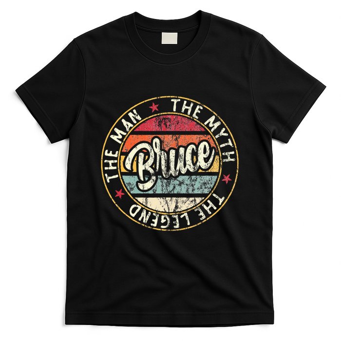 Bruce The Man The Myth The Legend First Name Bruce T-Shirt