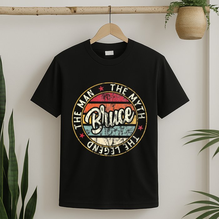 Bruce The Man The Myth The Legend First Name Bruce T-Shirt