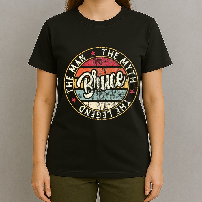 Bruce The Man The Myth The Legend First Name Bruce T-Shirt
