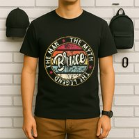 Bruce The Man The Myth The Legend First Name Bruce T-Shirt