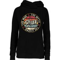 Bruce The Man The Myth The Legend First Name Bruce Womens Funnel Neck Pullover Hood