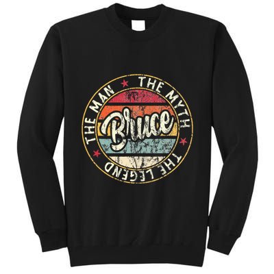 Bruce The Man The Myth The Legend First Name Bruce Tall Sweatshirt