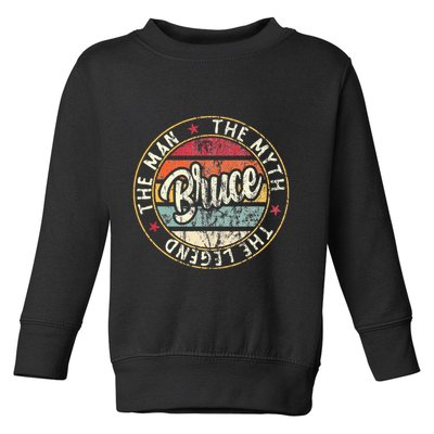 Bruce The Man The Myth The Legend First Name Bruce Toddler Sweatshirt