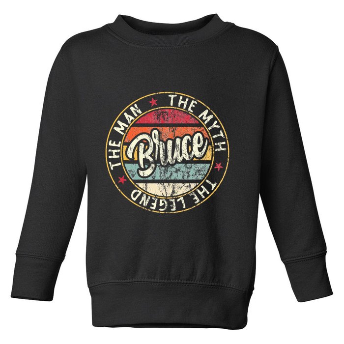 Bruce The Man The Myth The Legend First Name Bruce Toddler Sweatshirt