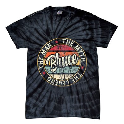 Bruce The Man The Myth The Legend First Name Bruce Tie-Dye T-Shirt