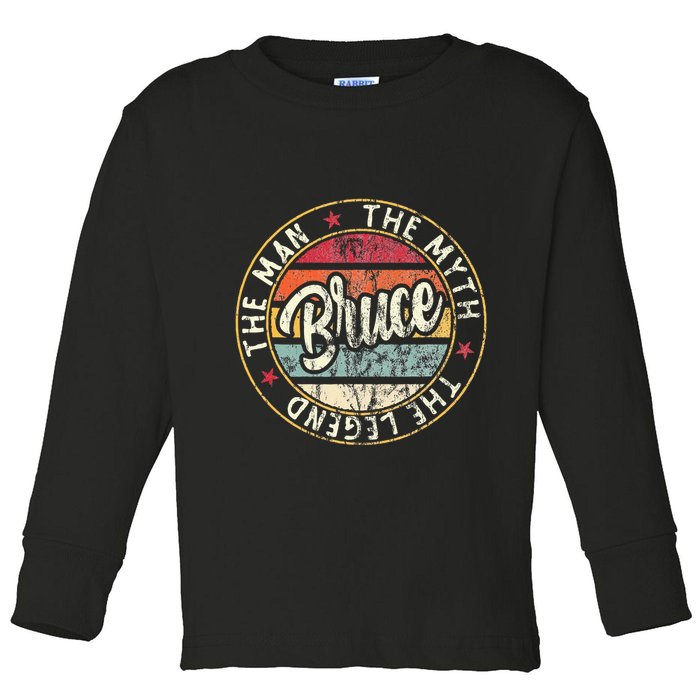 Bruce The Man The Myth The Legend First Name Bruce Toddler Long Sleeve Shirt