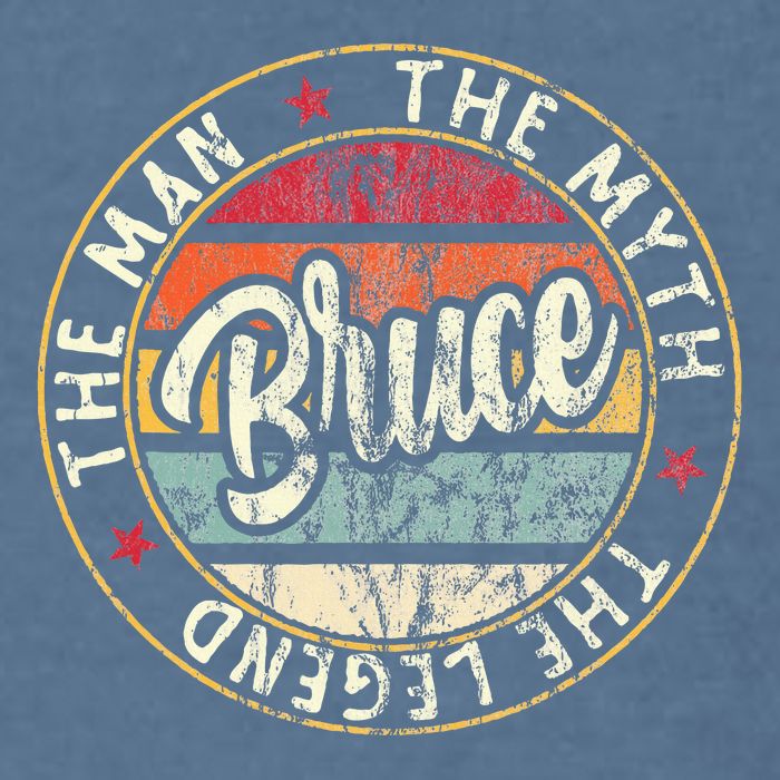 Bruce The Man The Myth The Legend First Name Bruce Garment-Dyed Sweatshirt