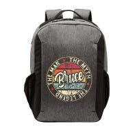 Bruce The Man The Myth The Legend First Name Bruce Vector Backpack