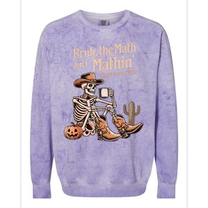 Bruh The Math AinT Mathin Show Your Work Halloween Teacher Colorblast Crewneck Sweatshirt