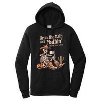 Bruh The Math AinT Mathin Show Your Work Halloween Teacher Women's Pullover Hoodie