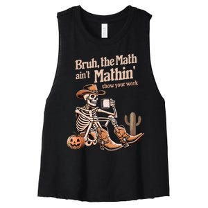 Bruh The Math AinT Mathin Show Your Work Halloween Teacher Women's Racerback Cropped Tank