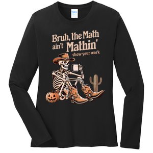 Bruh The Math AinT Mathin Show Your Work Halloween Teacher Ladies Long Sleeve Shirt