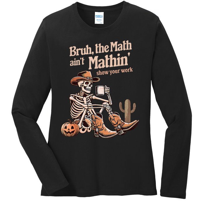 Bruh The Math AinT Mathin Show Your Work Halloween Teacher Ladies Long Sleeve Shirt