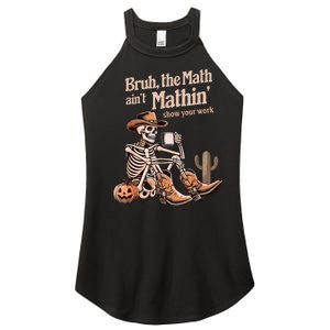 Bruh The Math AinT Mathin Show Your Work Halloween Teacher Women's Perfect Tri Rocker Tank