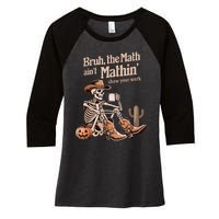 Bruh The Math AinT Mathin Show Your Work Halloween Teacher Women's Tri-Blend 3/4-Sleeve Raglan Shirt