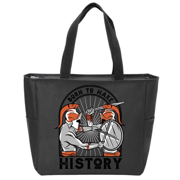 Born To Make History Spartan Zip Tote Bag