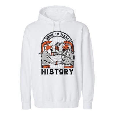 Born To Make History Spartan Garment-Dyed Fleece Hoodie