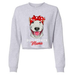 Bull Terrier Mama Bully Dog Mom Mothers Day Gift Cropped Pullover Crew