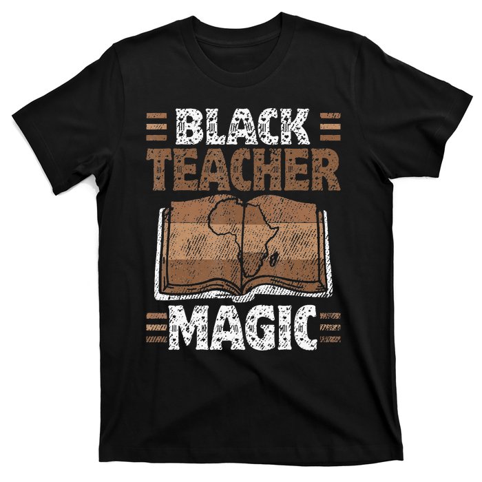 Black Teacher Magic Melanin Pride Black History Month T-Shirt