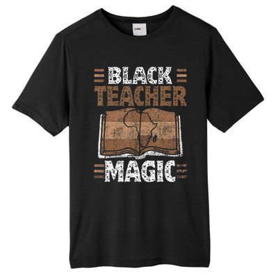 Black Teacher Magic Melanin Pride Black History Month Tall Fusion ChromaSoft Performance T-Shirt