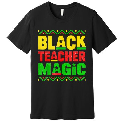 Black Teacher Magic Teacher Black History Month Premium T-Shirt