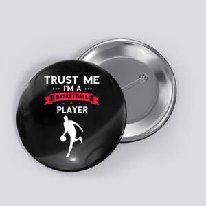 Basketball Trust Me Dribbling Basketball Player Baller Button