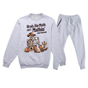 Bruh The Math AinT Mathin Show Your Work Halloween Teacher Premium Crewneck Sweatsuit Set