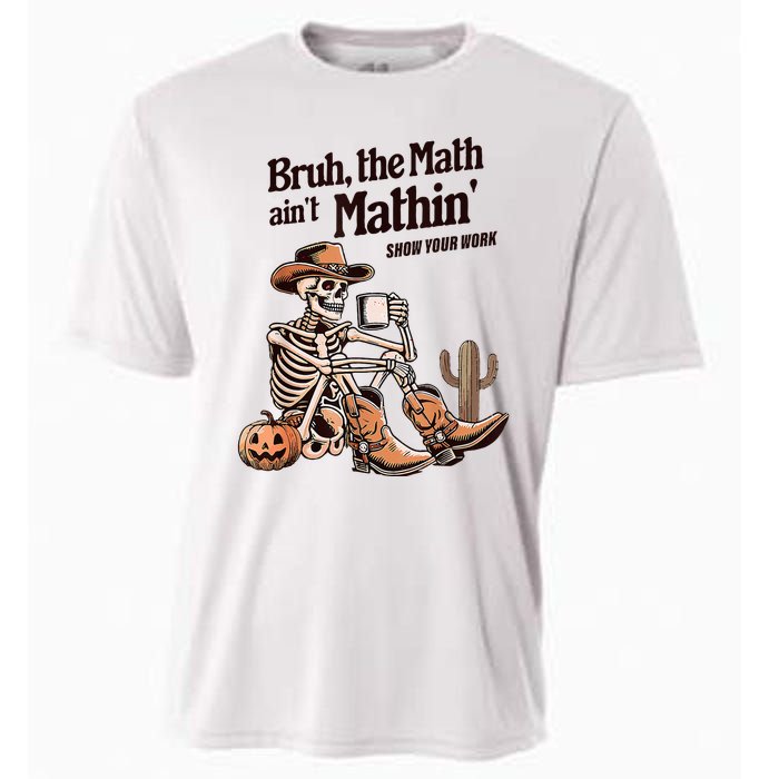 Bruh The Math AinT Mathin Show Your Work Halloween Teacher Cooling Performance Crew T-Shirt