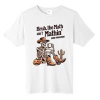 Bruh The Math AinT Mathin Show Your Work Halloween Teacher Tall Fusion ChromaSoft Performance T-Shirt